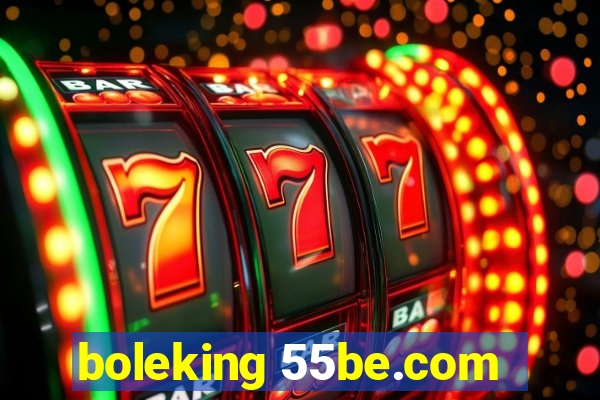 boleking 55be.com